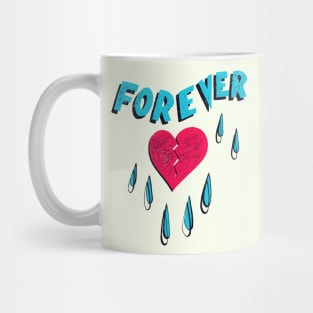 Forever HeartBroken Mug